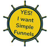 Yes I want simple funnels
